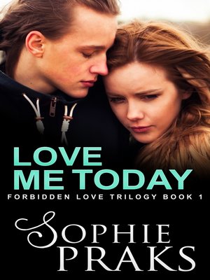 cover image of Love Me Today (Forbidden Love Trilogy Book 1)